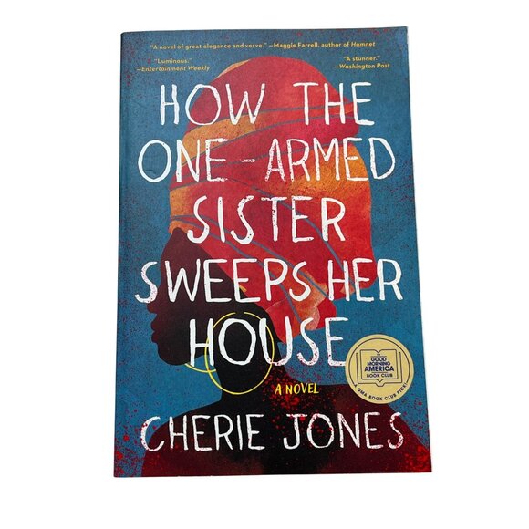 How the One-Armed Sister Sweeps Her House by Cherie Jones (New Book) - Picture 1 of 5